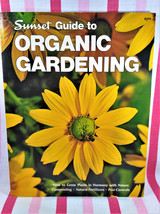 Fantastic 1970&#39;s Guide to Organic Gardening Sunset Publishing Book Softc... - £9.44 GBP