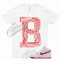 BLESSED T Shirt to Match Dunk High Picante Red White Hi Retro - £18.15 GBP+