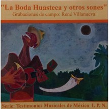 La Boda Huasteca y Otros Sones CD  - £7.95 GBP