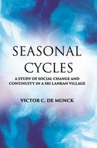 Seasonal Cycles: A Study Of Social Change And Continuity In A Sri La [Hardcover] - £20.54 GBP