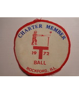 T’BALL CHARTER 1972 MEMBER CLOTH PATCH Rockford, Illinois (#1857)  - £14.93 GBP