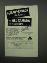 1952 TCA Air Lines Ad - to All Canada and Europe - £14.48 GBP