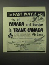 1952 TCA Airlines Ad - Fast Way to Canada and Europe - £14.73 GBP