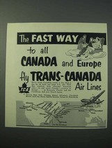 1953 TCA Airlines Ad - The Fast Way to Canada - $18.49