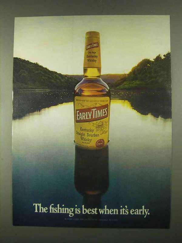 1974 Early Times Bourbon Ad - The Fishing Is Best - £14.50 GBP
