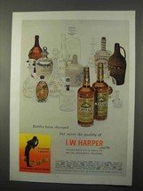 1966 I.W. Harper Bourbon Ad - Bottles Have Changed - £14.53 GBP