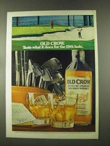 1973 Old Crow Bourbon Ad - What It Does For 19th Hole - £14.53 GBP