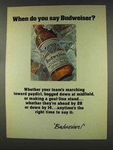 1977 Budweiser Beer Ad - When Do You Say - $18.49