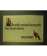 1988 Wild Turkey Bourbon Ad - It Only Nests Beneath The Best Trees - £14.77 GBP