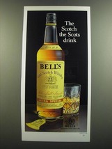 1986 Bell's Scotch Ad - The Scotch the Scots drink - $18.49