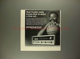 1973 Pioneer Receiver Ad w/ Walt Frazier, Enjoy Timeout - $18.49