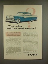1955 Ford Car Ad - What Makes Ford Worth More? - $18.49