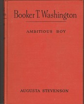  Booker T. Washington: Ambitious Boy 1950 scarce 1st illos - $60.00