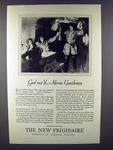 1928 Frigidaire Refrigerator Ad - Merrie Gentlemen - $18.49