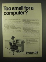 1975 IBM System/32 Computer Ad - Too Small For? - $18.49