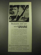 1931 Hawaii Tourist Bureau Ad - Business And You Need - £14.46 GBP