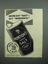 1936 Morton&#39;s Iodized Salt Ad - Never Say Salt - £14.48 GBP