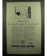 1929 Kellogg Kaffee Hag Coffee Ad - Husbands Mothered - £14.78 GBP
