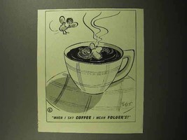 1945 Folgers Coffee Ad - When I Say Coffee I Mean - £14.49 GBP