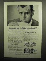 1950 Sanka Coffee Ad - I&#39;m Drinking Too Much - $18.49