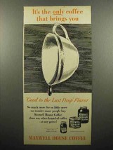 1948 Maxwell House Coffee Ad - $18.49