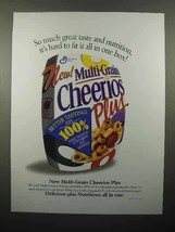 1997 General Mills Multi-Grain Cheerios Plus Cereal Ad - £14.54 GBP