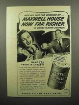 1941 Maxwell House Coffee Ad - Now Far Richer - £14.61 GBP