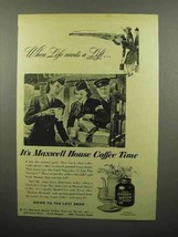 1944 Maxwell House Coffee Ad - Life Needs A Lift - £14.48 GBP