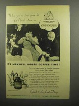1944 Maxwell House Coffee Ad - When You've Done Your Bit - $18.49