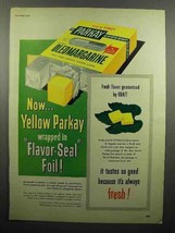 1950 Kraft Parkay Oleomargarine Ad - Flavor-Seal Foil - $18.49