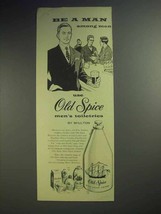 1958 Old Spice Toiletries Ad - Be a Man Among Men - $18.49