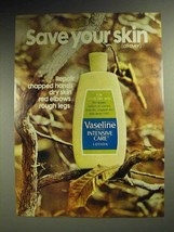 1972 Vaseline Intensive Care Lotion Ad - Save Your Skin - £14.50 GBP