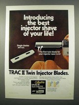 1973 Gillette Trac II Razor Ad - Best Injector Shave - $18.49