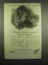 1918 Swift's Premium Ham Ad - Wasn't It Lucky? - $18.49