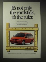 1999 Dodge Caravan Ad - Not Only the Yardstick - $18.49