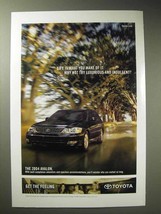 2004 Toyota Avalon Car Ad - Life Is what you make of it - $18.49