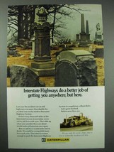 1971 Caterpillar Ad - Highways Get You Anywhere - $18.49