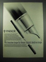 1979 Parker Pen Ad - in German - Wir brauchen lange fur Neus-folglich bl... - £14.78 GBP