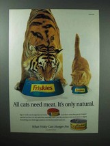 2000 Friskies Cat Food Ad - All Cats Need Meat - $18.49