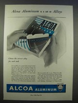 1946 Alcoa Aluminum Ad - A Lot of Alloys - £14.45 GBP
