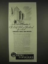 1935 Hotel Cleveland Ad - There Are No Dues - £14.44 GBP