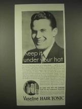 1935 Vaseline Hair Tonic Ad - Keep It Under Your Hat - £15.09 GBP