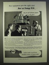 1946 Gulf Lubrication Ad - Right Start for A Long Life - £13.98 GBP