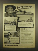 1944 Bituminous Coal Ad - Don&#39;t Use It Much On Farm - $18.49