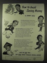 1947 U.S. Savings Bonds Ad - How to Avoid Saving Money by Danny Kaye - £14.78 GBP