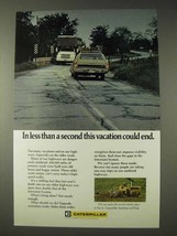 1972 Caterpillar Ad - This Vacation Could End - $18.49