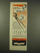 1949 Channellock Pliers Ad - When you Think of Pliers - $18.49