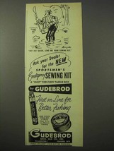 1951 Gudebrod Fishing Line Ad - Lend Me Sewing Kit - £14.78 GBP