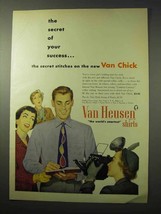 1950 Van Huesen Van Chick Shirt Ad - Secret Success - $18.49