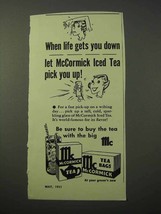 1951 McCormick Tea Ad - When Life Gets You Down - $18.49